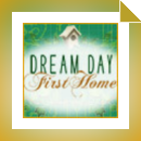 Dream Day First Home